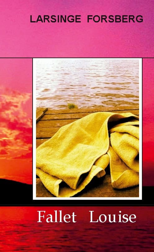 Forsberg, Larsinge | Fallet Louise