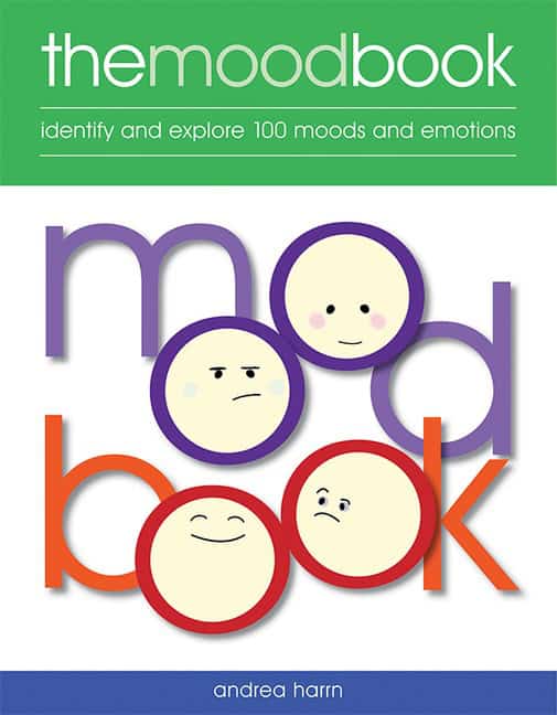Andrea HarrnIllustrated by Stacey Siddons | Mood Book : Identify and Explore 100 Moods and Emotions