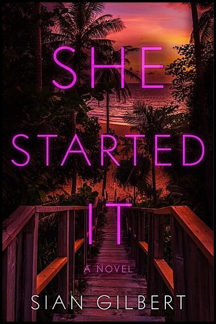 Gilbert, Sian | She Started It