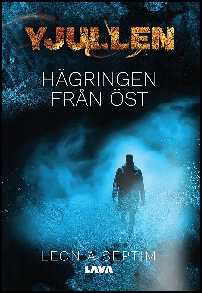 Septim, Leon A. | Yjullen : Hägringen från öst