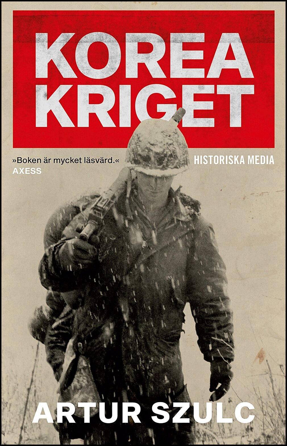 Szulc, Artur | Koreakriget 1950-1953 : Konflikten som plågade ett folk och formade efterkrigstiden