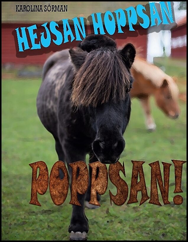 Sörman, Karolina | Hejsan hoppsan, Poppsan!