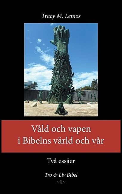 Lemos, Tracy M. | Våld och vapen i Bibelns värld och vår