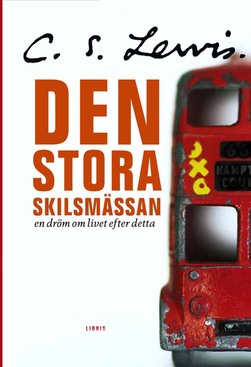 Lewis, C. S. | Den stora skilsmässan : En dröm om livet efter detta