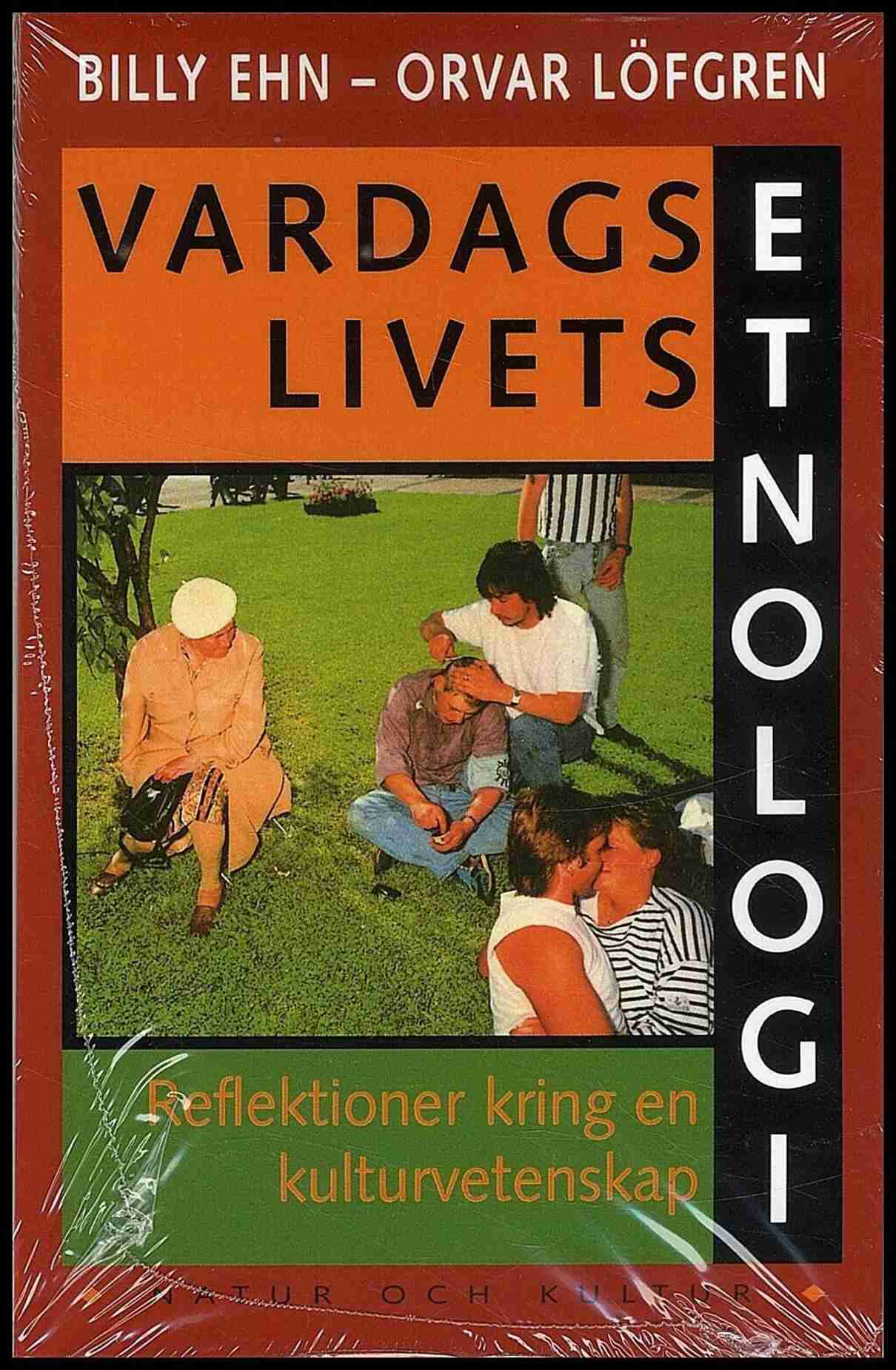 Ehn, Billy | Löfgren, Orvar | Vardagslivets etnologi