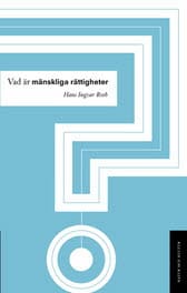 Ingvar Roth, Hans | Vad är mänskliga rättigheter?