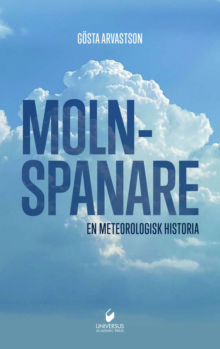 Arvastson, Gösta | Molnspanarna : En meteorologisk historia