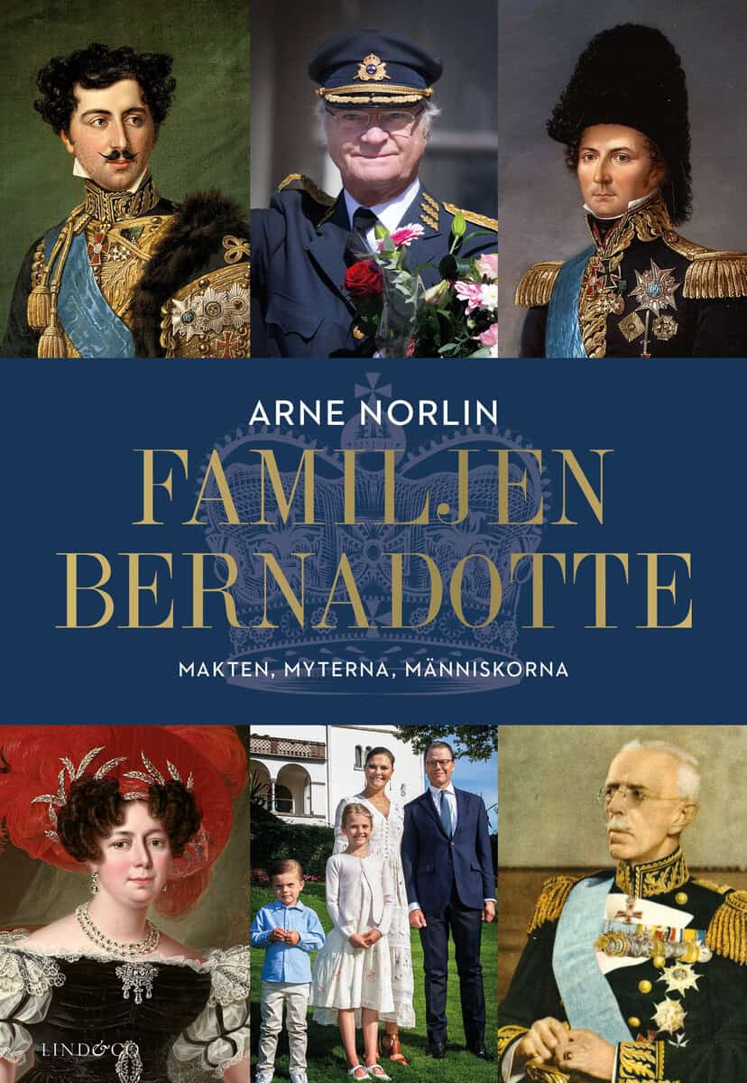 Norlin, Arne | Familjen Bernadotte : Makten, myterna, människorna