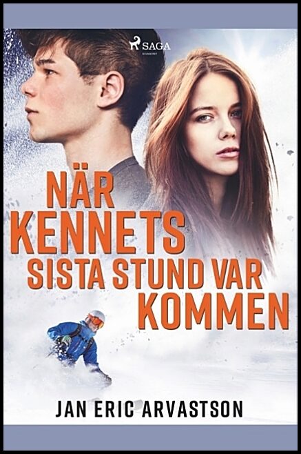 Arvastson, Jan Eric | När Kennets sista stund var kommen