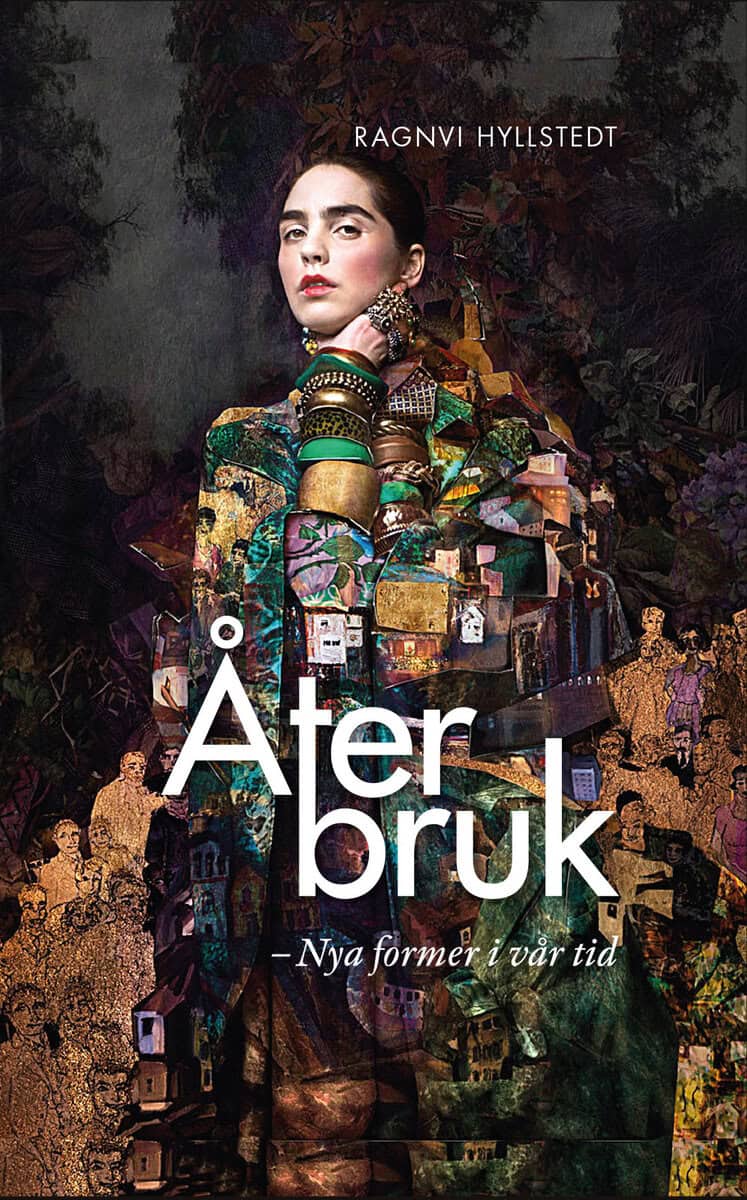 Hyllstedt, Ragnvi | Återbruk : Nya former i vår tid