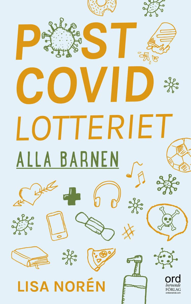 Norén, Lisa | Postcovidlotteriet : Alla barnen ...