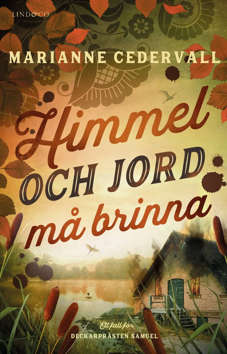 Cedervall, Marianne | Himmel och jord må brinna