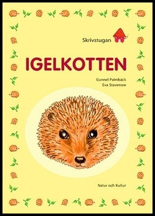 Palmbäck, Gunnel | Stavenow, Eva | Skrivstugan. Igelkotten : Value, object or array expected.* Line 1, Column 2 Extra n...