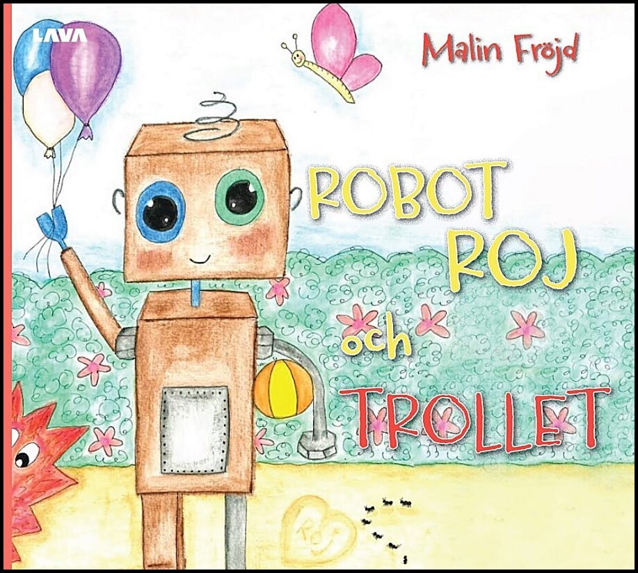 Fröjd, Malin | Robot Roj och Trollet