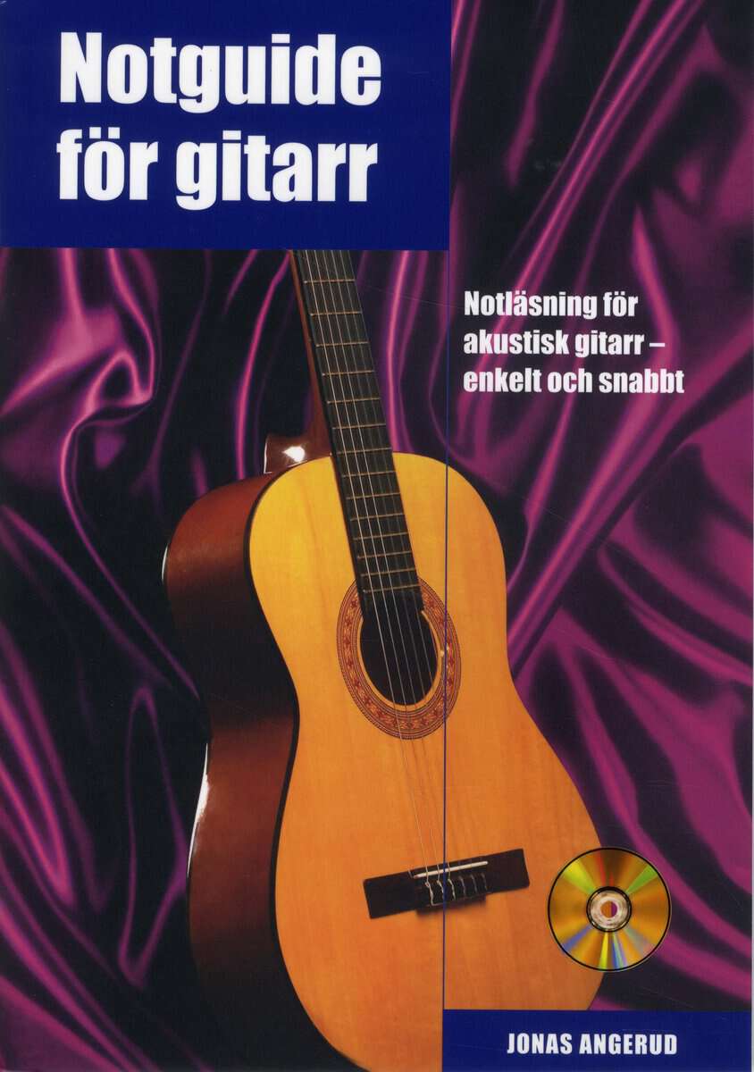 Angerud, Jonas | Notguide för gitarr inkl CD : Notläsning för akustisk gitarr - enkelt och snabbt