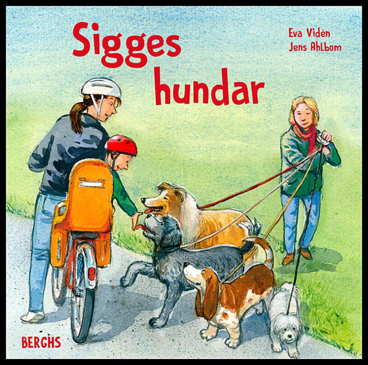 Vidén, Eva | Ahlbom, Jens | Sigges hundar