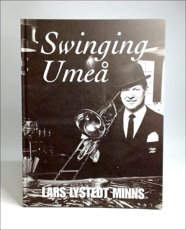 Lystedt, Lars | Swinging Umeå : Lars Lystedt minns