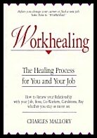 Charles Mallory | Workhealing : Healing Process for You and Your Job