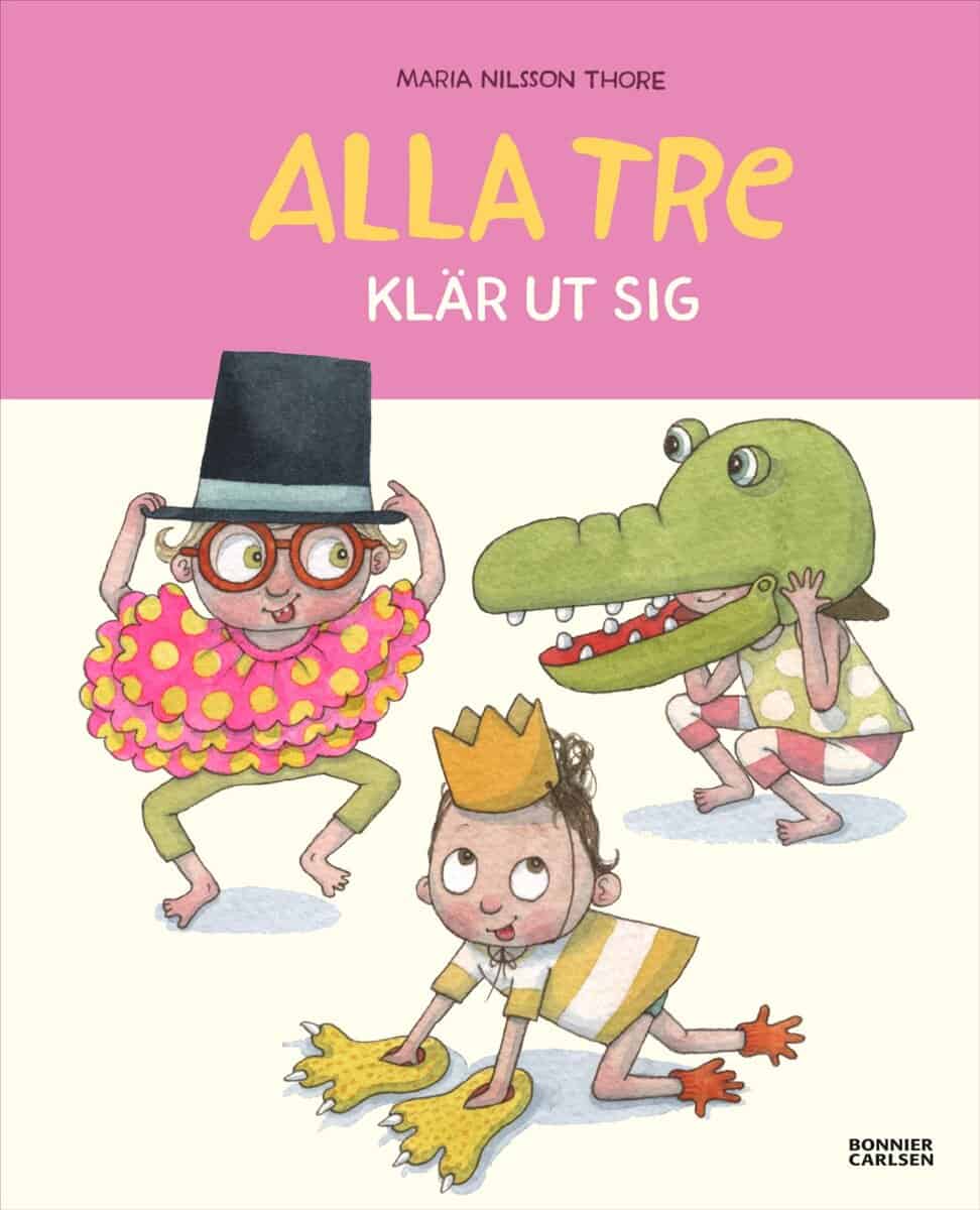 Nilsson Thore, Maria | Alla tre klär ut sig