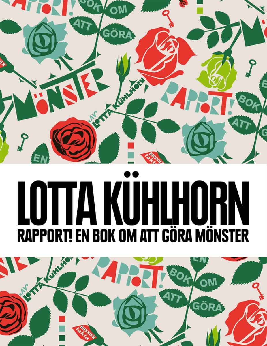 Kühlhorn, Lotta | Rapport! : En bok om att göra mönster