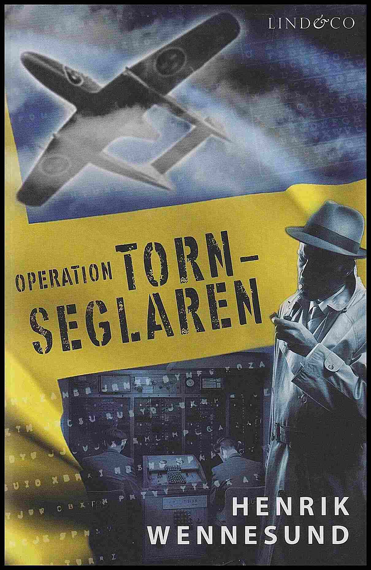 Wennesund, Henrik | Operation Tornseglaren