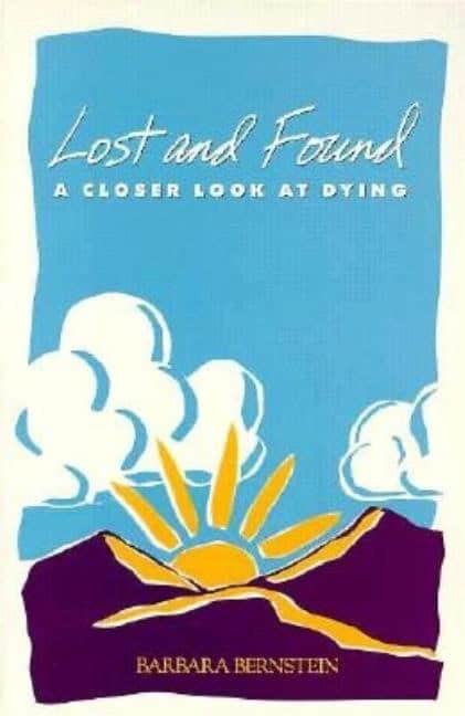 Barbara Bernstein | Lost And Found : Closer Look at Dying