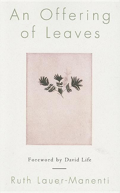 Lauer-Manenti, Ruth | Offering Of Leaves