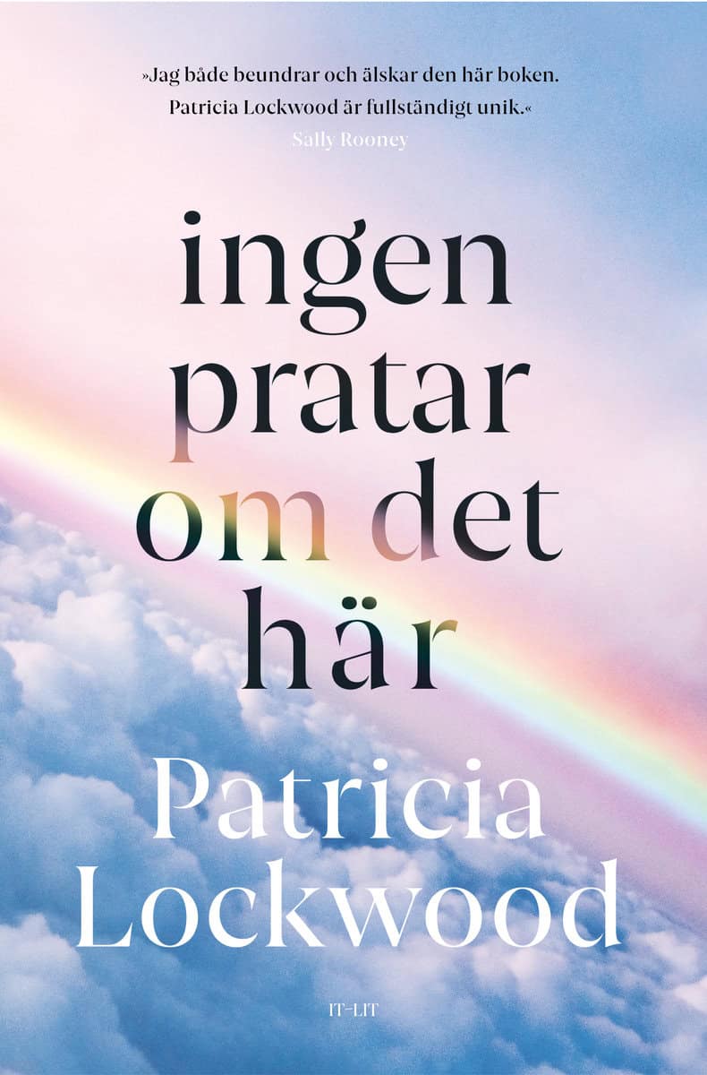 Lockwood, Patricia | Ingen pratar om det här