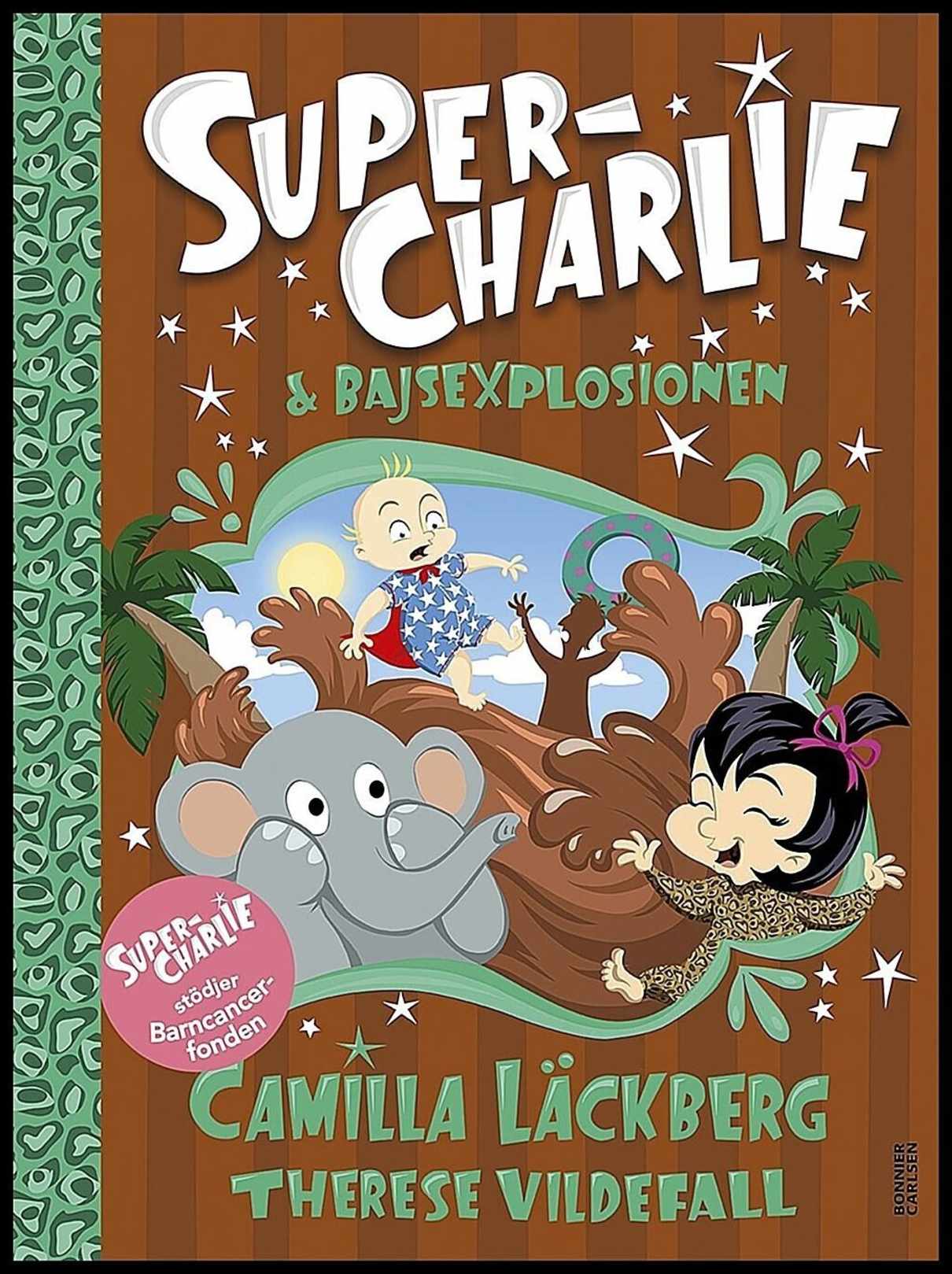 Läckberg, Camilla | Vildefall, Therese | Super-Charlie och bajsexplosionen