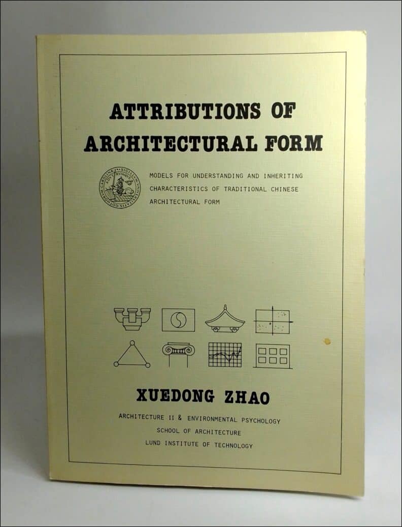 Zhao, Xuedong | Attributions of architectural form : Models for understanding and inheriting characteristics of traditio...