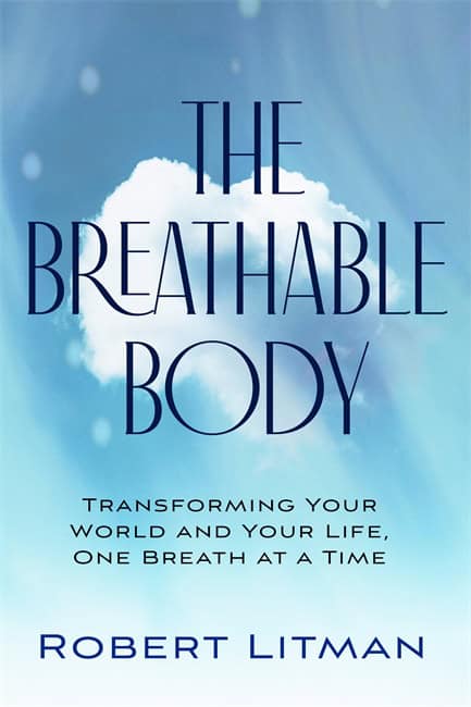 Litman, Robert | The Breathable Body