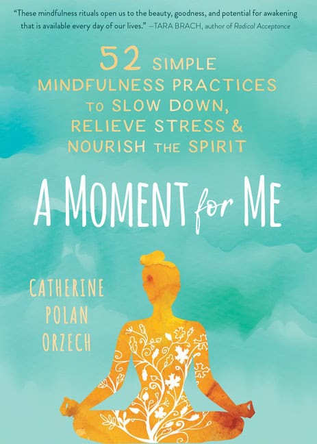 Catherine Polan Orzech | A Moment For Me
