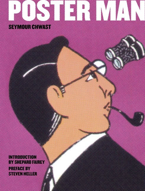 Shepard Fairey - Seymour Chwast - Steve | Poster Man : 50 Years of Iconic Graphic Design