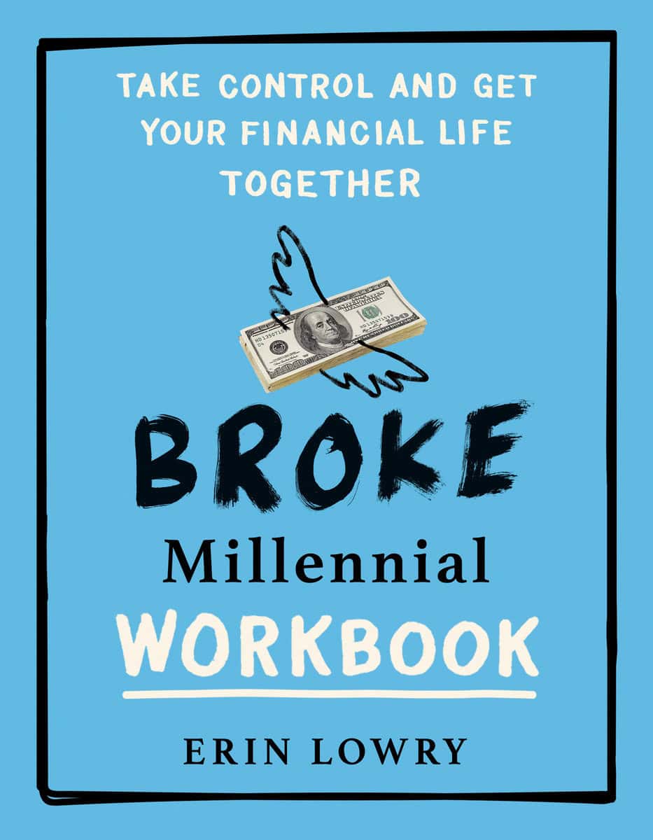 Erin Lowry | Broke Millennial Workbook
