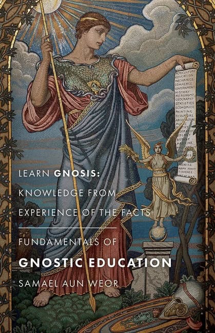 Samael Aun Weor | Fundamentals Of Gnostic Education : New Edition