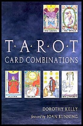 Kelly, Dorothy | Tarot Card Combinations