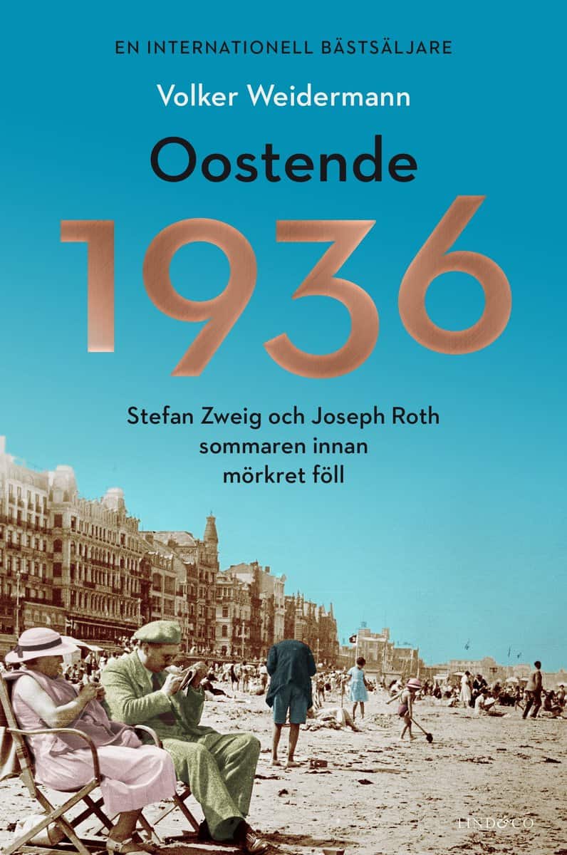 Weidermann, Volker | Oostende 1936 : Stefan Zweig och Joseph Roth sommaren innan mörkret föll