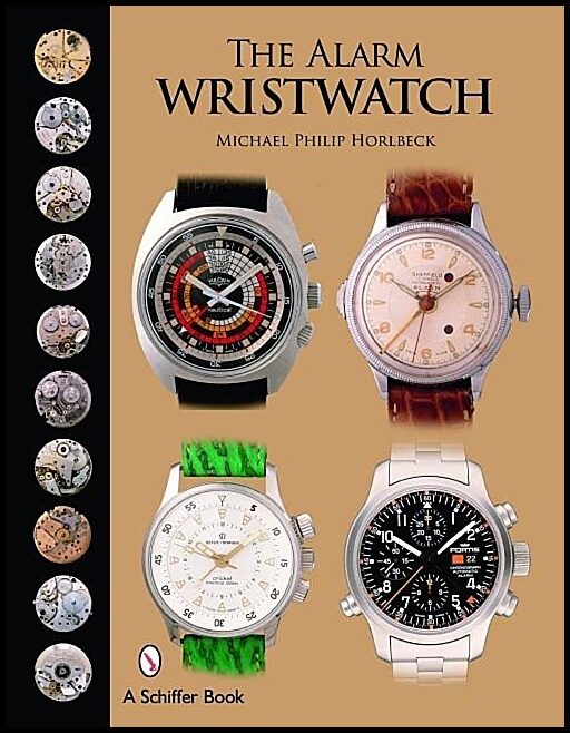 Michael Philip Horlbeck | The Alarm Wristwatch : The History of an Undervalued Feature