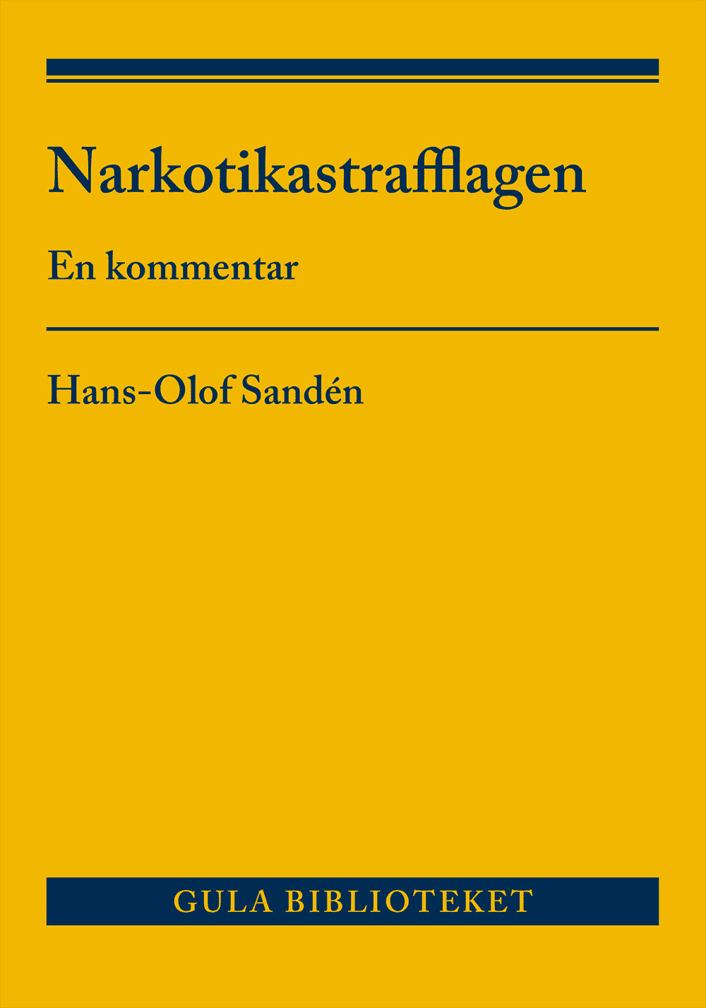 Sandén, Hans-Olof | Narkotikastrafflagen : En kommentar