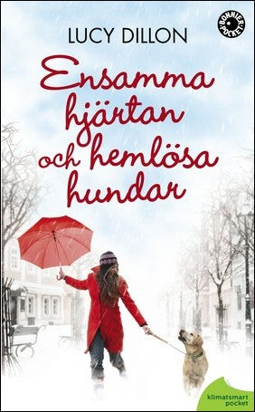 Dillon, Lucy | Ensamma hjärtan och hemlösa hundar