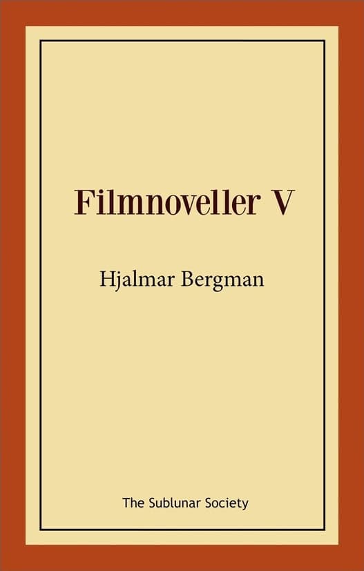 Bergman, Hjalmar | Filmnoveller V