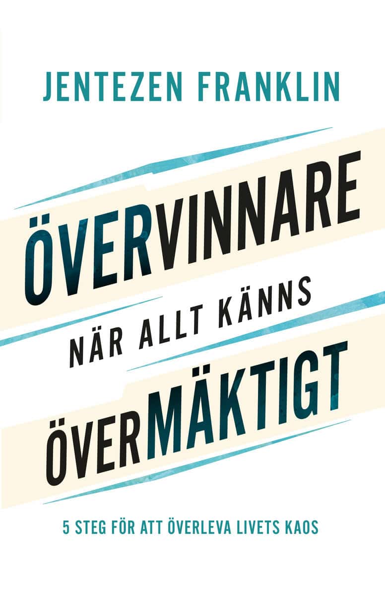 Franklin, Jentezen | Övervinnare när allt känns övermäktigt : 5 steg för att överleva livets kaos