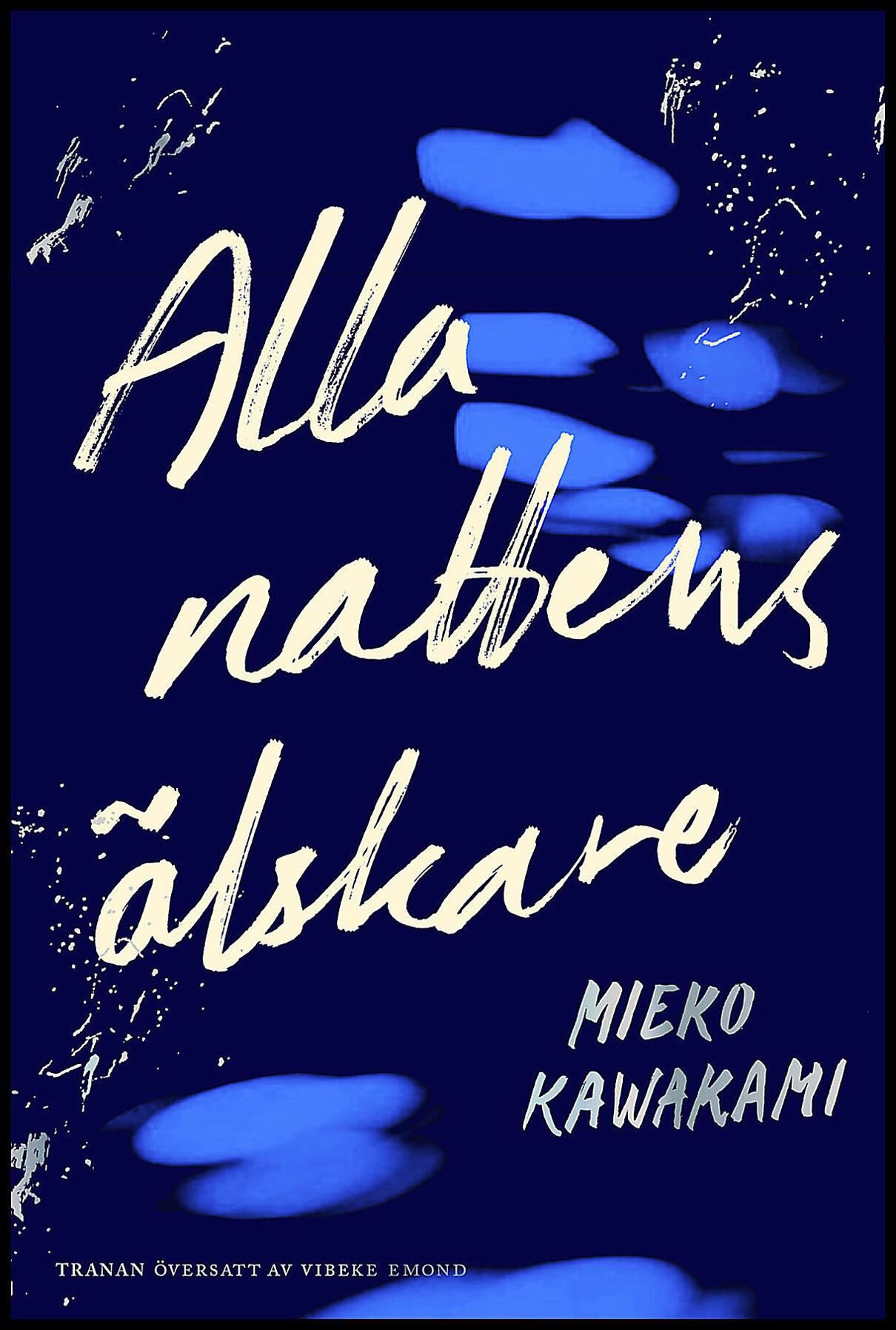 Kawakami, Mieko | Alla nattens älskare