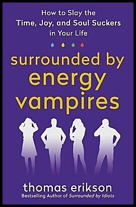 Erikson, Thomas | Surrounded by Energy Vampires