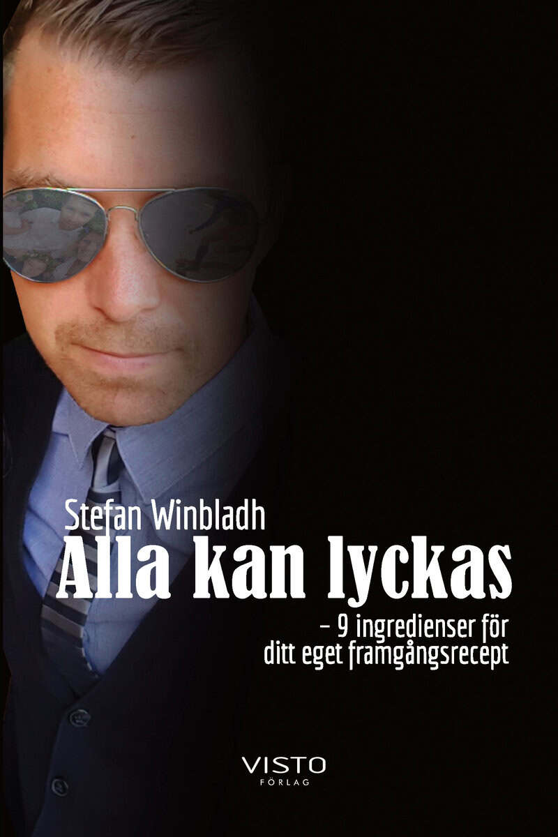 Winbladh, Stefan | Alla kan lyckas : 9 ingredienser för ditt eget framgångsrecept