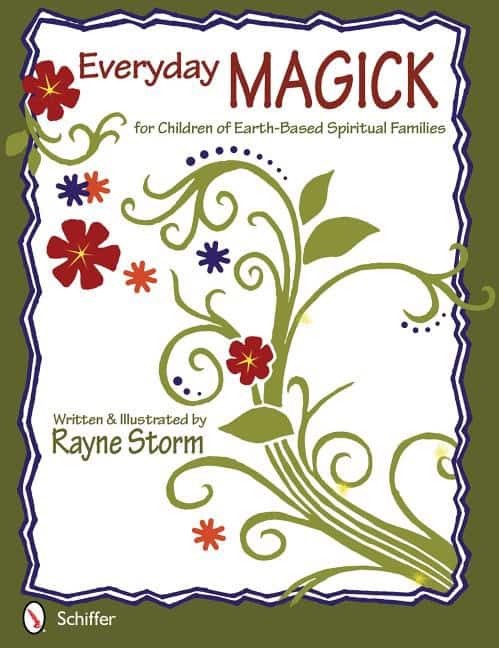 Storm, Rayne | Everyday Magick for Children of Earth-Based Spiritual Families