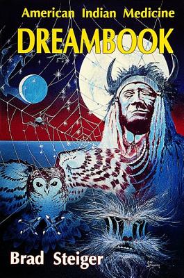 Steiger, Brad | American indian medicine dream book