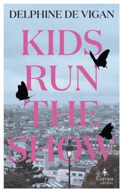 Vigan, Delphine de | Kids Run the Show