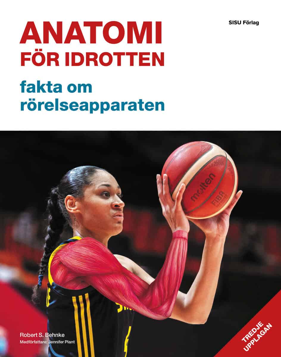Behnke, Robert S. | Anatomi för idrotten : Fakta om rörelseapparaten