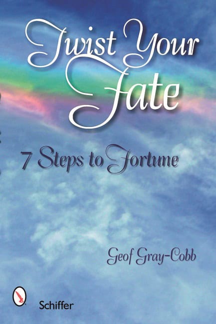 Gray-Cobb, Geof | Twist Your Fate : 7 Steps to Fortune